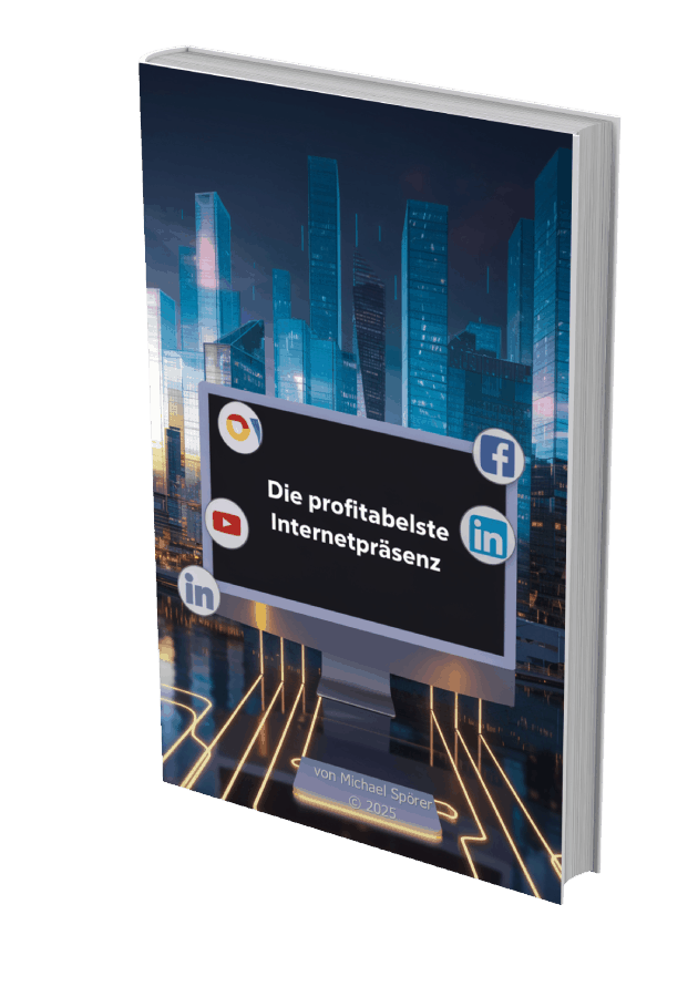 gratis Ratgeber Die profitabelste Internet Präsenz vom Erfolgscoach Michael Spörer