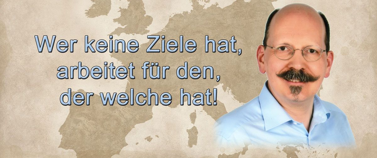 Michael Sp&ouml;rer: Wer keine Ziele hat, arbeitet f&uuml;r den, der welche hat.