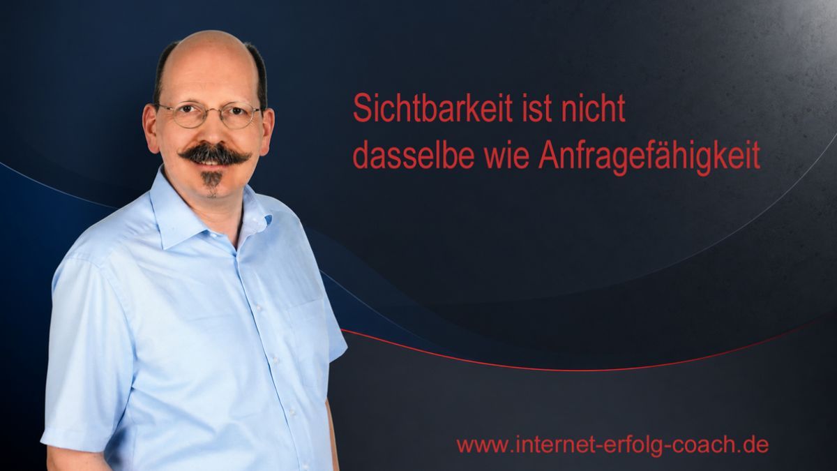 Sichtbarkeit ist nicht dasselbe wie Anfragefähigkeit